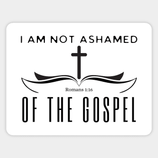 I Am Not Ashamed Of The Gospel Sticker